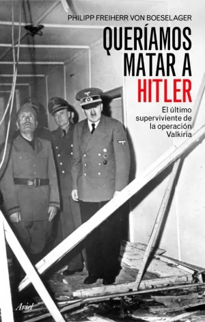 QUERÍAMOS MATAR A HITLER