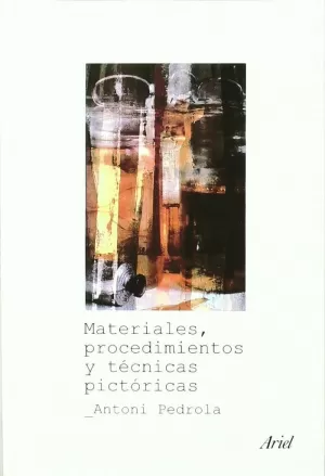 MATERIALES, PROCEDIMIENTOS Y TECNICAS PICTORICAS