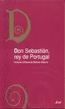 DON SEBASTIAN REY DE PORTUGAL