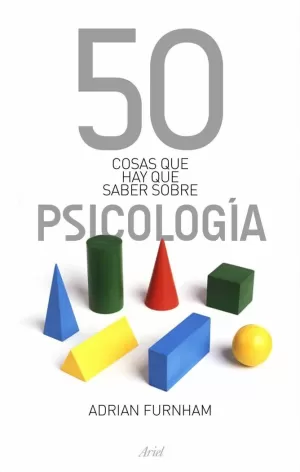 50 COSAS QUE HAY QUE SABER SOBRE PSICOLOGIA