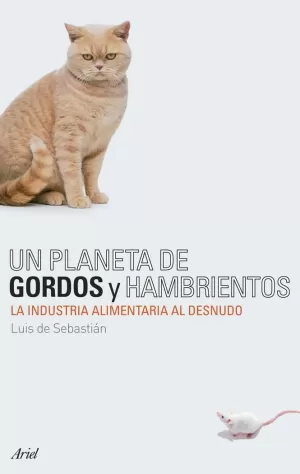 UN PLANETA DE GORDOS Y HAMBRIENTOS