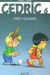 CEDRIC 6. FRIO Y CALIENTE