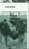 BRAVO TWO ZERO - GUERRAS Y CONFLICTOS