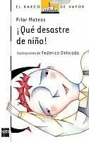 QUE DESASTRE DE NIÑO!