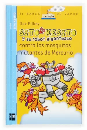 SITO KESITO Y SU ROBOT GIGANTESCO CONTRA LOS MOSQUITOS MUTANTES DE MERCURIO