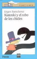 KIATOSKI Y EL ROBO DE LOS CHIC