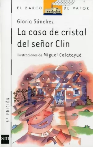 CASA DE CRISTAL DEL SEÑOR CLIN