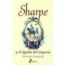 SHARPE Y EL AGUILA DEL IMPERIO