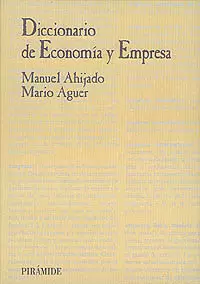 DICCIONARIO ECONOMIA Y EMPRESA DICCIONARIO ECONOMIA Y EMPRESA