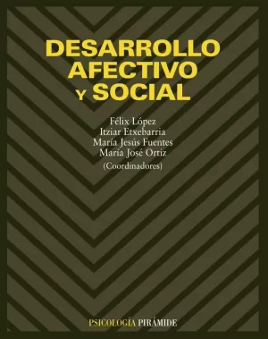 DESARROLLO AFECTIVO Y SOCIAL DESARROLLO AFECTIVO Y SOCIAL