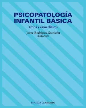 PSICOPATOLOGIA INFANTIL BASICA PSICOPATOLOGIA INFANTIL BASICA