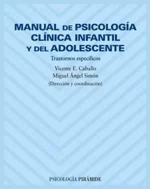 MANUAL PSICOLOGIA CLINICA INFANTIL Y ADOLESCENTE