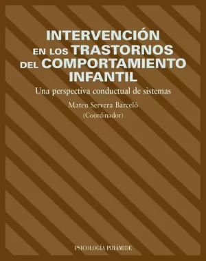 INTERVENCION EN LOS TRASTORNOS DEL COMPORTAMIENTO INTERVENCION EN LOS TRASTORNOS DEL COMPORTAMIENTO