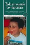 TODO UN MUNDO POR DESCUBRIR TODO UN MUNDO POR DESCUBRIR