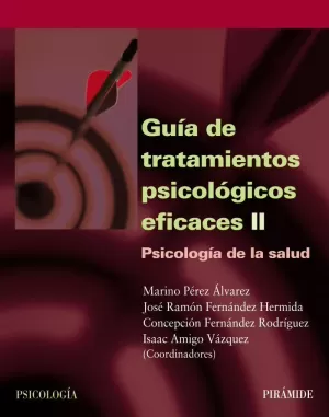 GUIA TRATAMIENTOS PSICOLOGICOS EFICACES II GUIA TRATAMIENTOS PSICOLOGICOS EFICACES II