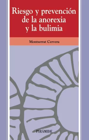 RIESGO Y PREVENCIÓN DE LA ANOREXIA Y LA BULIMIA RIESGO Y PREVENCIÓN DE LA ANOREXIA Y LA BULIMIA