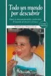 TODO UN MUNDO POR DESCUBRIR TODO UN MUNDO POR DESCUBRIR