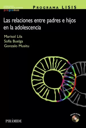 PROGRAMA LISIS LAS RELACIONES ENTRE PADRES E HIJOS EN LA ADOLESCENCIA PROGRAMA LISIS LAS RELACIONES ENTRE PADRES E HIJOS EN LA ADOLESCENCIA