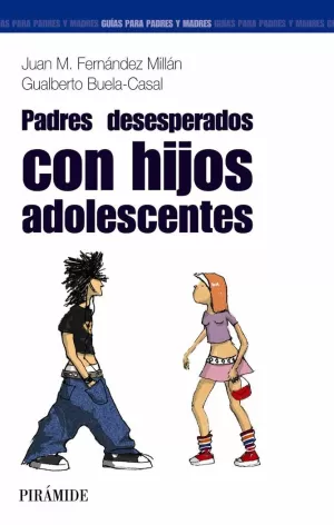 PADRES DESESPERADOS... CON HIJOS ADOLESCENTES