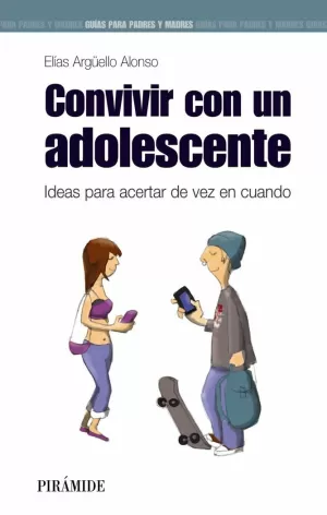 CONVIVIR CON UN ADOLESCENTE CONVIVIR CON UN ADOLESCENTE