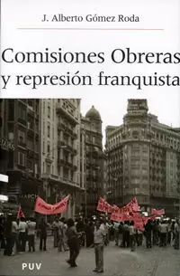 COMISIONES OBRERAS Y REPRESION FRANQUISTA