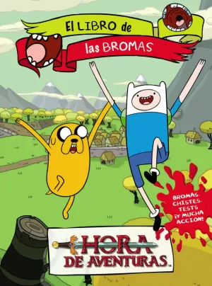 HORA DE AVENTURAS. EL LIBRO DE LAS BROMA