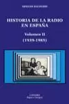 HISTORIA DE LA RADIO EN ESPAÑA II 1939-1985