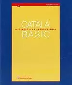 CATALÀ BÀSIC I. INICIACIÓ A LA LLENGUA ORAL