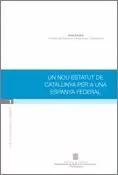NOU ESTATUT DE CATALUNYA PER A UNA ESPANYA FEDERAL NOU ESTATUT DE CATALUNYA PER A UNA ESPANYA FEDERAL