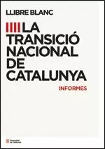 LLIBRE BLANC DE LA TRANSICIÓ NACIONAL DE CATALUNYA. 2 VOLUMS (INFORMES I SÍNTESI