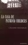 CASA DE PATRICK CHILDERS,LA