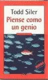 PIENSE COMO UN GENIO PIENSE COMO UN GENIO