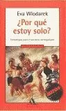 POR QUE ESTOY SOLO? POR QUE ESTOY SOLO?