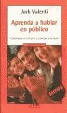 APRENDA A HABLAR EN PUBLICO APRENDA A HABLAR EN PUBLICO