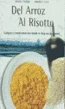 DEL ARROZ AL RISOTTO DEL ARROZ AL RISOTTO