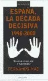 ESPAÑA LA DECADA DECISIVA 1990-2000