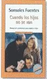 CUANDO LOS HIJOS NO SE VAN CUANDO LOS HIJOS NO SE VAN