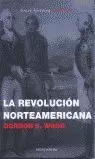 REVOLUCION NORTEAMERICANA, LA REVOLUCION NORTEAMERICANA, LA