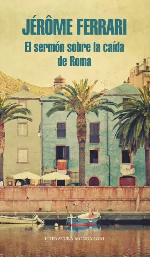 EL SERMÓN SOBRE LA CAÍDA DE ROMA EL SERMÓN SOBRE LA CAÍDA DE ROMA