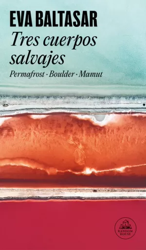TRES CUERPOS SALVAJES TRES CUERPOS SALVAJES