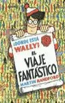 DONDE ESTA WALLY? VIAJE FANTAS