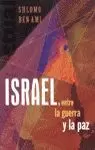 ISRAEL ENTRE LA GUERRA Y LA PA
