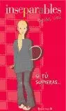 SI TU SUPIERAS...