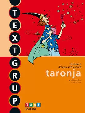 TEXTGRUP TARONJA - QUADERN D'EXPRESSIÓ ESCRITA 1