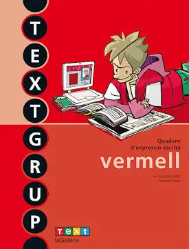 TEXTGRUP VERMELL - QUADERN D'EXPRESSIÓ ESCRITA 5