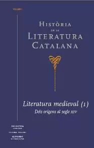 HISTORIA DE LA LITERATURA CATALANA VOLUM 1 LITERATURA MEDIEVAL
