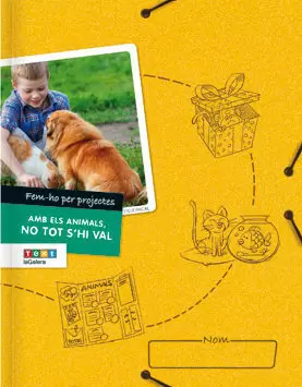 FEM-HO PER PROJECTES (CI). AMB ELS ANIMALS, NO TOT S'HI VAL FEM-HO PER PROJECTES (CI). AMB ELS ANIMALS, NO TOT S'HI VAL