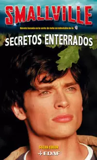 SECRETOS ENTERRADOS - SMALLVILLE