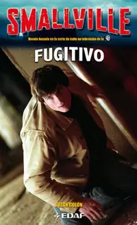 FUGITIVO - SMALLVILLE FUGITIVO - SMALLVILLE