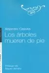 LOS ÁRBOLES MUEREN DE PIE